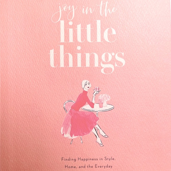 NEW Joy in the Little Things: Finding Happiness in Style, Home, & the Everyday - Picture 7 of 9